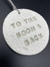 Load image into Gallery viewer, To the moon &amp; back ornament
